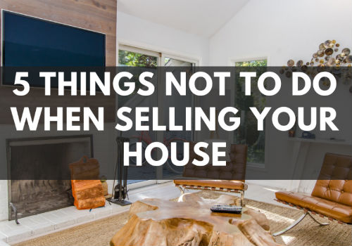5 Things NOT To Do When Selling Your House in Red Deer, Alberta