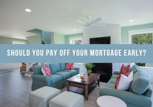 Should You Pay Off Your Mortgage Early in Red Deer, AB?